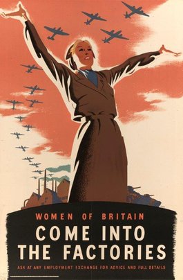Women of Britain: Come into the factories